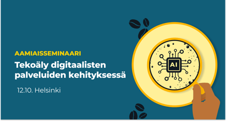 Tekoäly digitaalisten palveluiden kehityksessä aamiaisseminaari