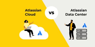 Atlassian Cloud vs. Atlassian Data Center